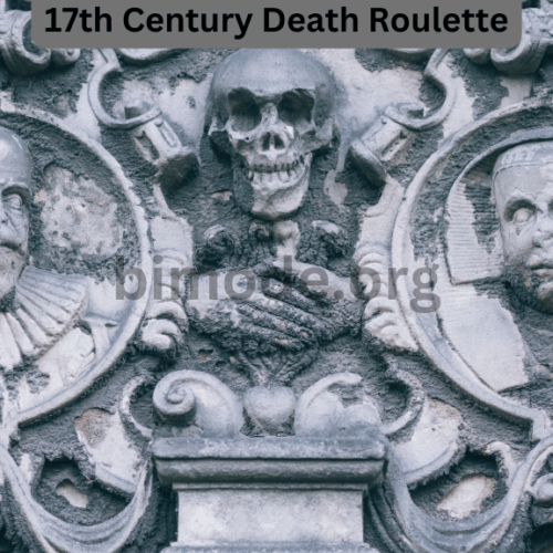 17th Century Death Roulette